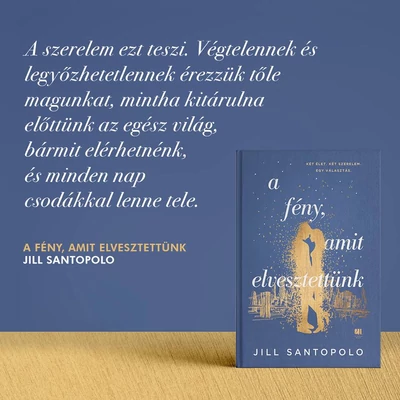 jill-santopolo-a-feny-amit-elveszetettunk-romantikus-regeny-21-szazad.kiado
