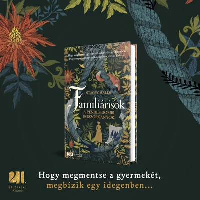 familiarisok-a-pendle-dombi-boszorkanyok-stacey-halls-konyv-21-szazad-kiado